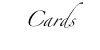 Cards